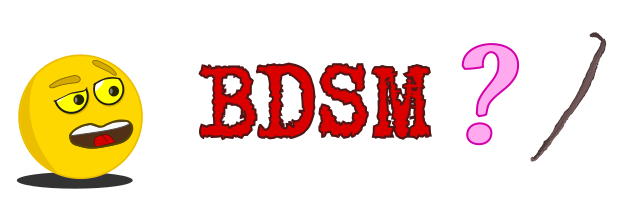 Le BDSM serait « le sexe le plus vanille » ? N'importe quoi, LOL